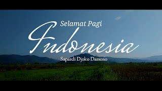 Puisi Sapardi Djoko Damono - Selamat Pagi Indonesia