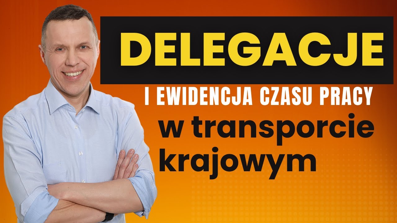 Delegacje i ewidencja czasu pracy kierowców w transporcie krajowym – co zmieniło się w przepisach?