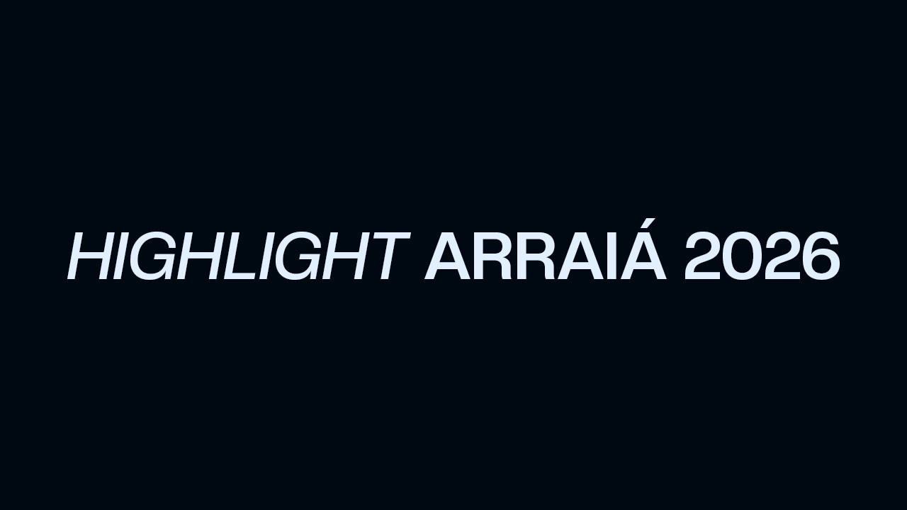 HIGHLIGHT ARRAIÁ 2026