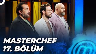 Masterchef Türki̇ye 17 Bölüm