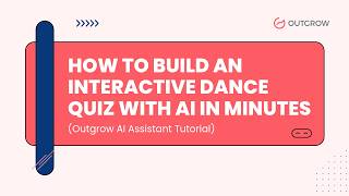 Details How to Build an Interactive Dance Quiz with AI in Minutes | Outgrow AI Assistant Tutorial News