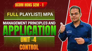 Management Principles And Applications | Unit 4 | Control | Lecture - 1