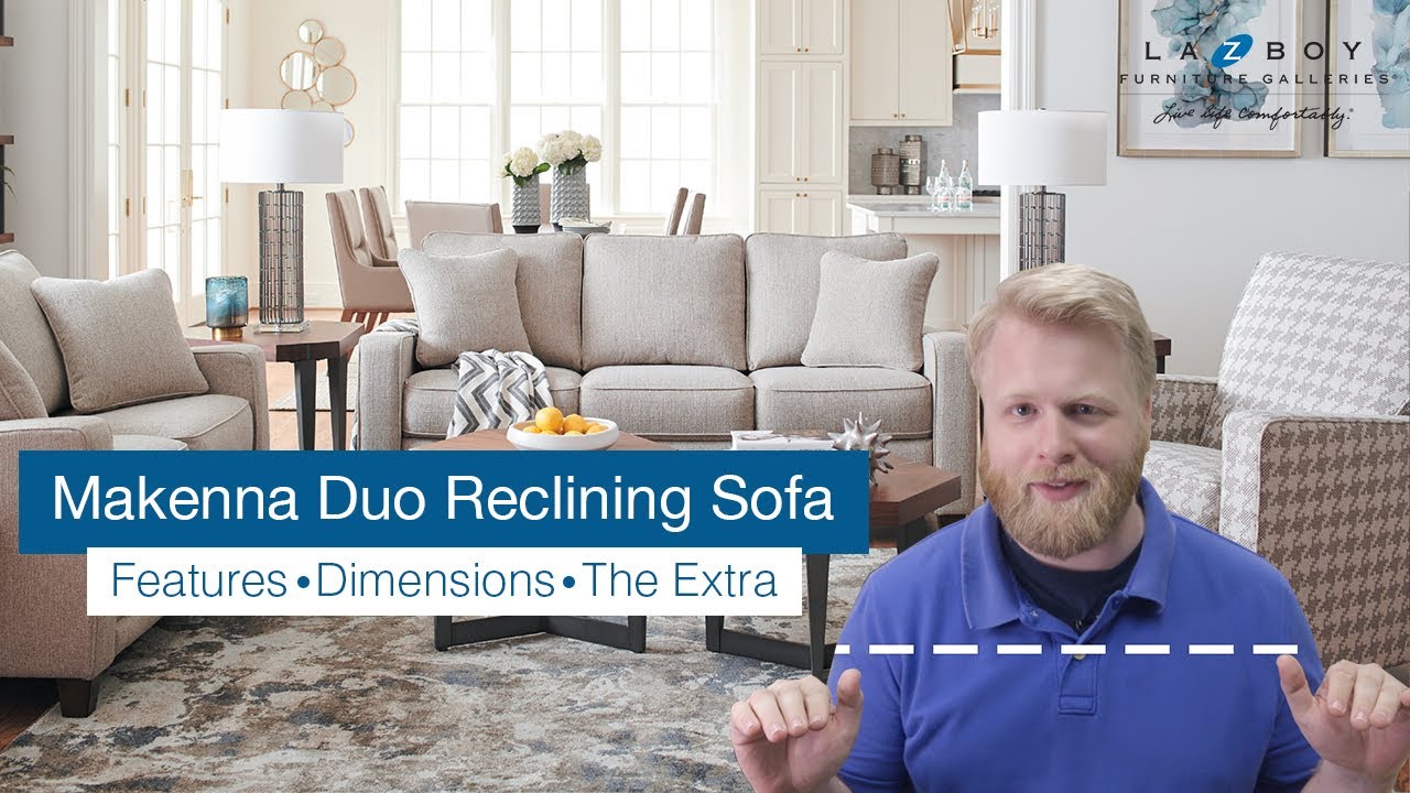 La Z Boy Makenna Duo Reclining Sofa Sofa Review Episode 5 Youtube