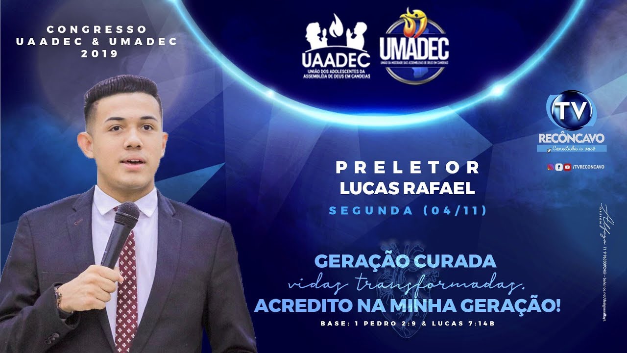 Lucas Rafael LUCAS RAFAEL - AO VIVO / TEMPLO SEDE / Congresso da UMADEC&UAADEC ...