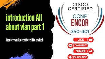 CCNP Encor + Enarsi   VLAN part 1 All About VLAN   CCNP Encore Full Hindi Course L-6