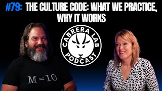 Episode #79: The Culture Code: What We Practice, Why It Works