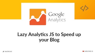 How to Install Lazy Analytics to Speed up Your Blog