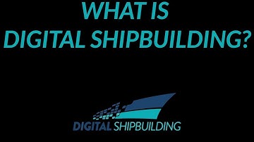 What is Digital Shipbuilding?