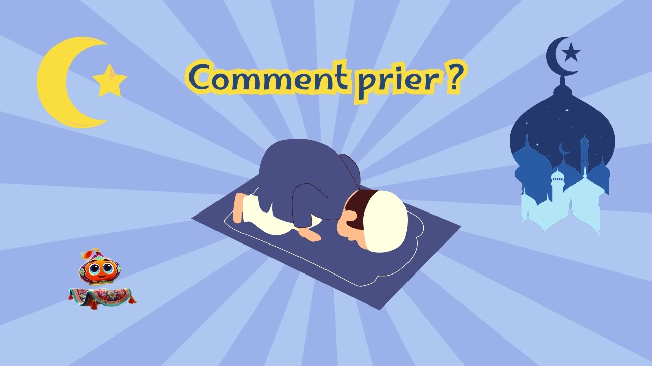 Comment faire la prière ? | Le 2e pilier de l’Islam