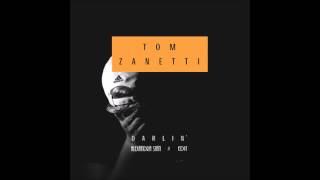 Tom Zanetti - Darlin' (Alexandra Stan edit)