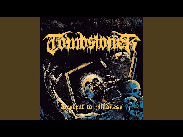 Tombstoner - Descent to Madness