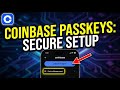 How to authenticate with Coinbase using device management and passkeys - Detailed Guide