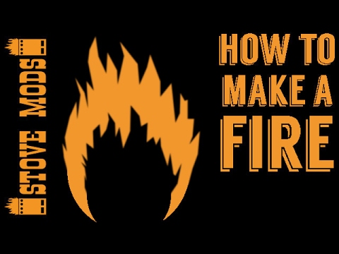 HOW TO MAKE A FIRE - YouTube