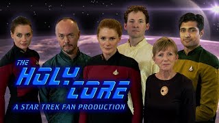 The Holy Core  A Star Trek Fan Production (Parts I & II)