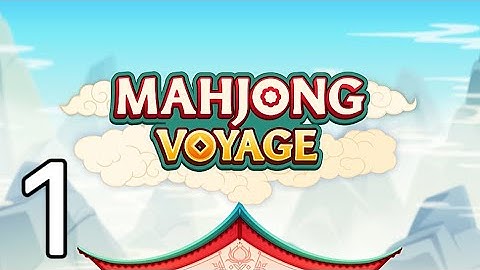 ❤️‍🔥 Mahjong Voyage / Gameplay Walkthrough / Part 1
