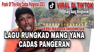 Lagu  Viral Di Tiktok Mang Yana Rungkad Prank of the king Cadas Pangeran Bahasa Indonesia