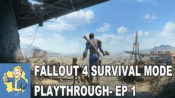 Fallout 4 Survival Mode Playthrough (Modded)- EP 1 Welcome To The Wasteland
