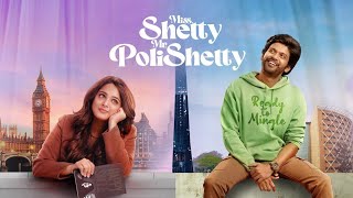 Miss.Shetty Mr.PoliShetty Full movie kannada dubbed | Anushka Shetty