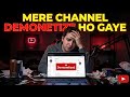 मेरे सभी YouTube चैनल्स YouTube demonetize हो गए 😢 एक झटके में सब खत्म