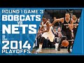 2014 PLAYOFFS ROUND 1 GAME 3 BOBCATS Vs NETS 