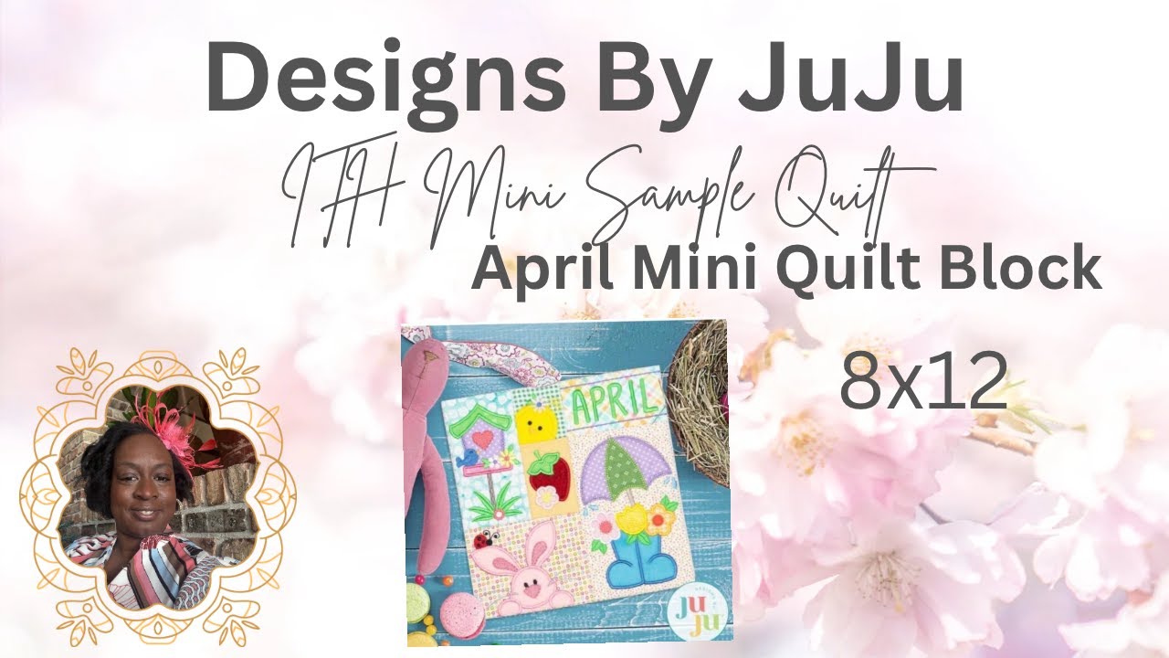 DESIGNS BY JUJU APRIL MINI QUILT SAMPLER BLOCK
