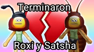 Roxi Y Satsha Terminaron
