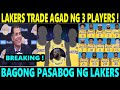 Just in lakers trade agad ng 3 players ikakagulat ito ng nga lakers fans