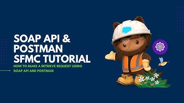 SOAP API and Postman for Marketing Cloud