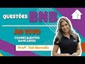 Questões BNB | Mande bem em Conhecimentos Bancários | AO VIVO | 31/10