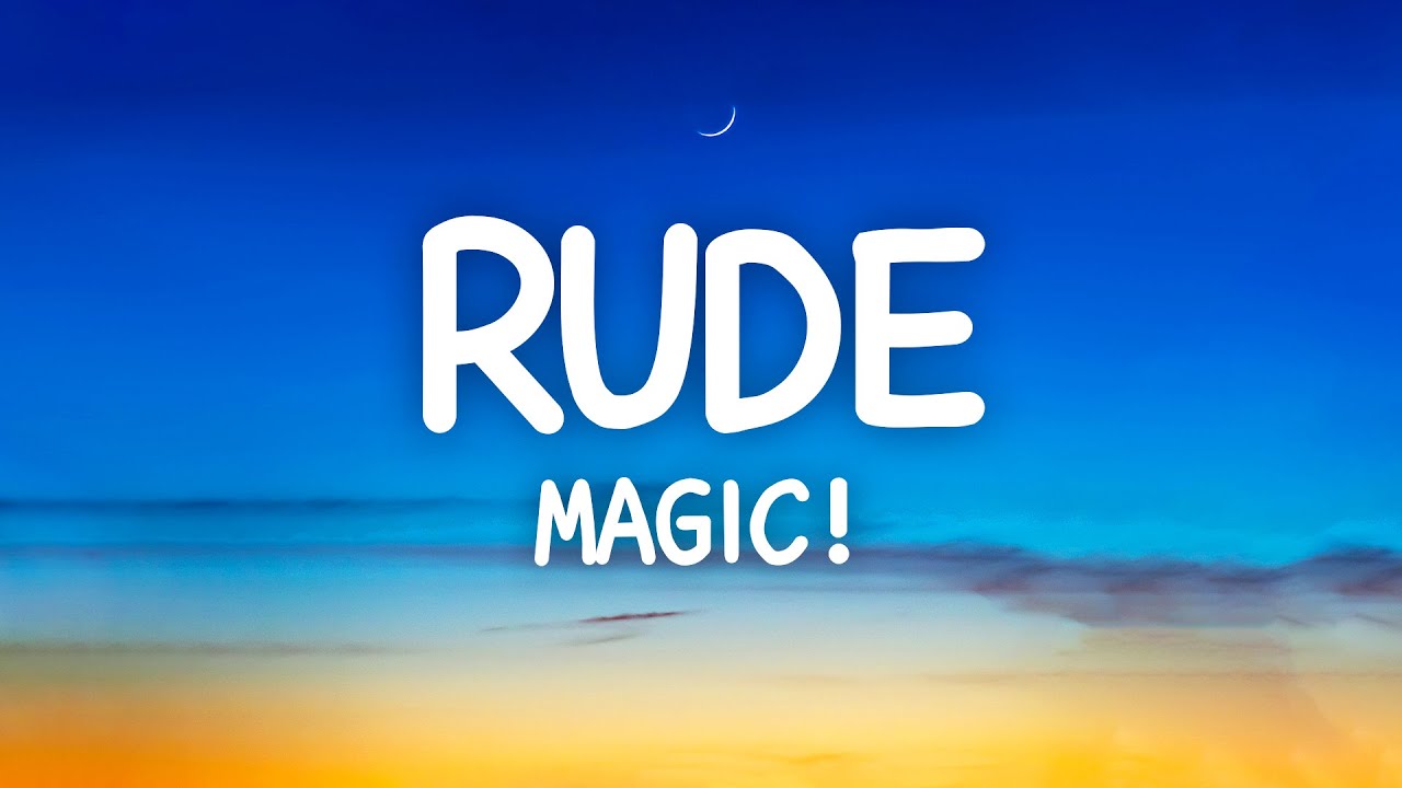 Magic's rude. Magic! - Rude (Lyrics). Rude Magic.