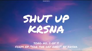 KR$NA - SHUT UP (LYRICS)