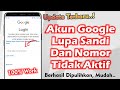 Cara Memulihkan Akun Google Lupa Kata Sandi Dan Nomor Tidak Aktif