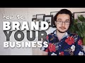 7 BRAND BUILDING TIPS you need to know BEFORE you start your business / BRAND YOUR BUSINESS (part 1)