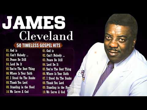JAMES CLEVERLAND TIMELESS HITS 🙏 SONGS THAT STILL BLESS HEARTS | PEACE BE STILL