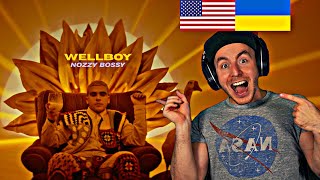 UKRANIAN | AMERICAN Reacts To Wellboy - Nozzy Bossy 🦶🏻