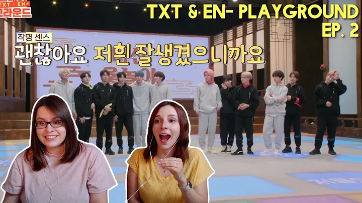 [TXT & EN- PLAYGROUND] Episode 2 Reaction