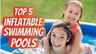 Top 5 Best Inflatable Swimming Pools 2023 - Best Inflatable Pool, Blow Up Lounge Pool
