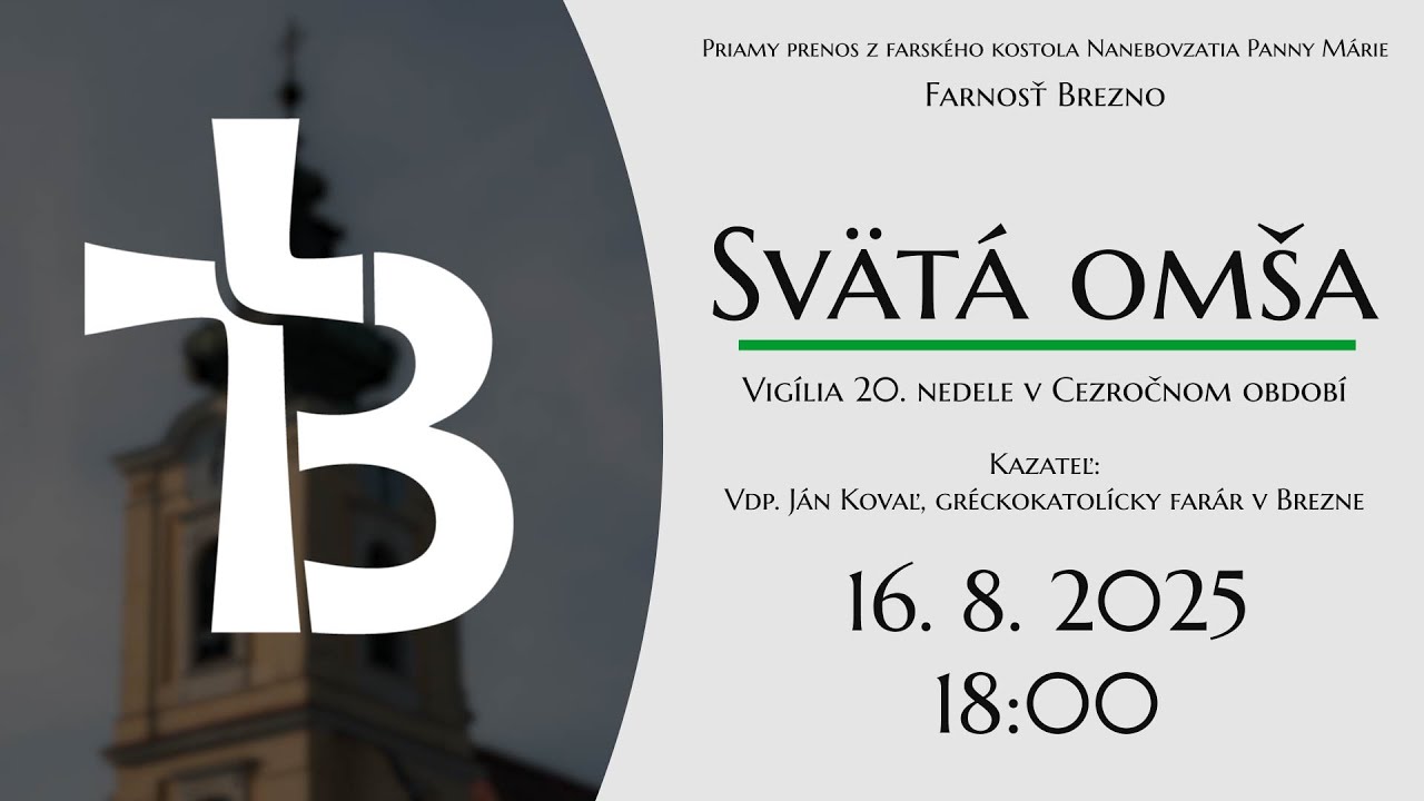 Vigília 20. nedele v Cezročnom období │ Svätá omša │ 16. 8. 2025