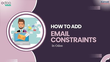 How to Add Email Constraints in Odoo - Odoo Tutorial
