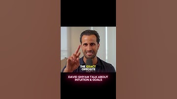 David Ghiyam talk about intuition and goals