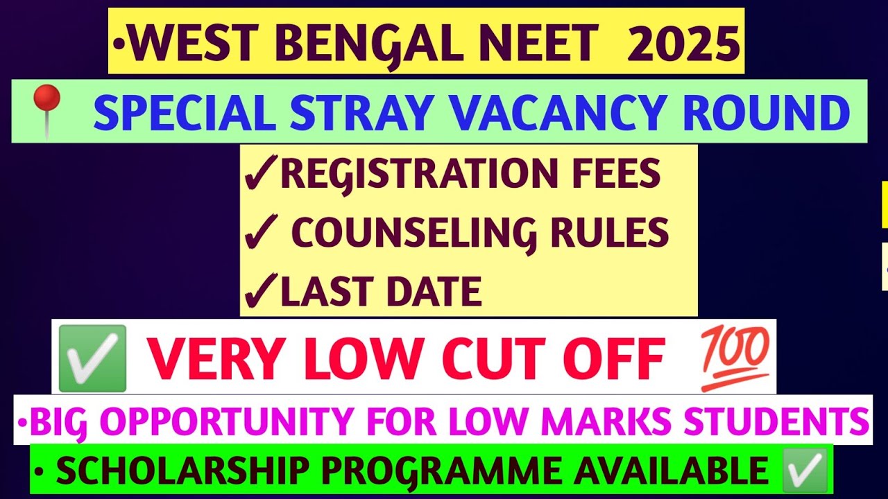 West Bengal Neet 2025 Special Stray Vacancy Round Date Released, very low cut off