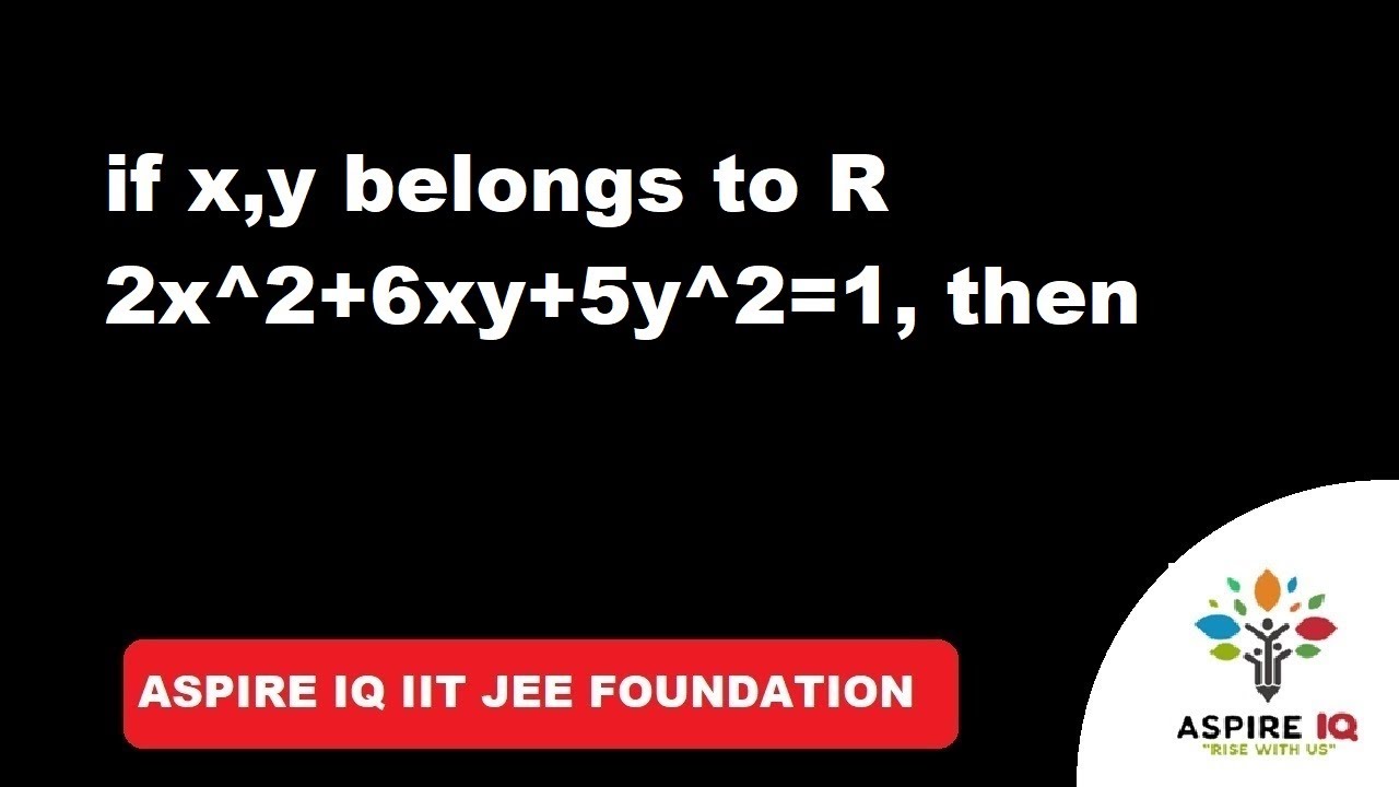 if-x-y-belongs-to-r-2x-2-6xy-5y-2-1-then-youtube