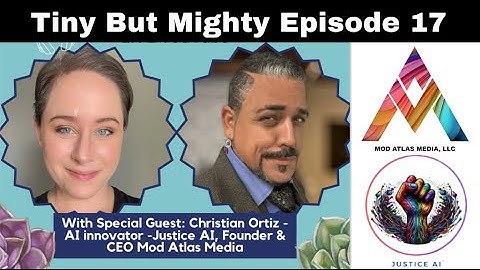 Justice AI: Automating Activism With Christian Ortiz | Tiny But Mighty Ep. 17