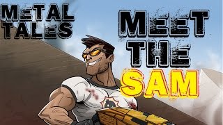 Meet The Sam | Metal Tales