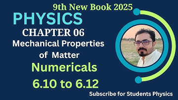 Numerical Problems 6.10 to 6.12 | Class 9 Physics Chapter 6 Mechanical Properties of Matter | 2025