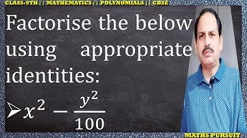 Factorise the below using appropriate identities: 𝑥^2−𝑦^2/100