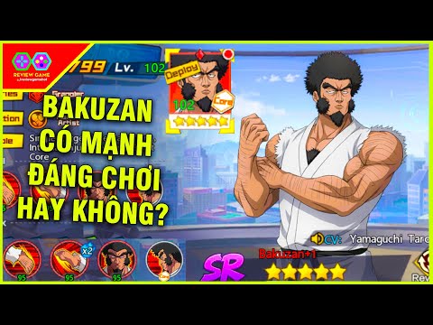 One Punch Man: The Strongest - Bakuzan SR Có Mạnh Có Nên Chơi Hay Không? Core Skill Bá Đạo Nhất SR?