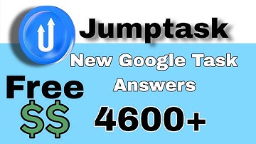 Jumptask New Google Task answers 4600+ Earn money online using Jumptask
