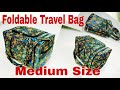 Diy medium size foldable travel bag with multi pockets tutorial by anamika mishra