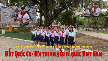 VIDEO HÁT QUỐC CA VÀ TÌM HIỂU VỀ ĐỊA CHỈ ĐỎ- TRƯỜNG THCS ĐỐNG ĐA